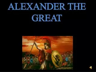 ALEXANDER THE GREAT