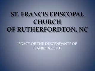 ST. FRANCIS EPISCOPAL CHURCH OF Rutherfordton, NC