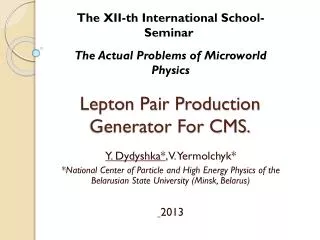 Lepton Pair Production Generator For CMS.