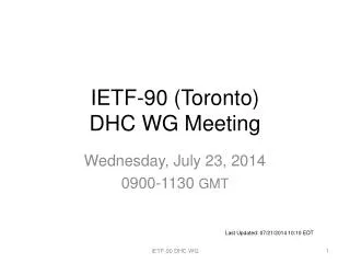 IETF-90 (Toronto) DHC WG Meeting