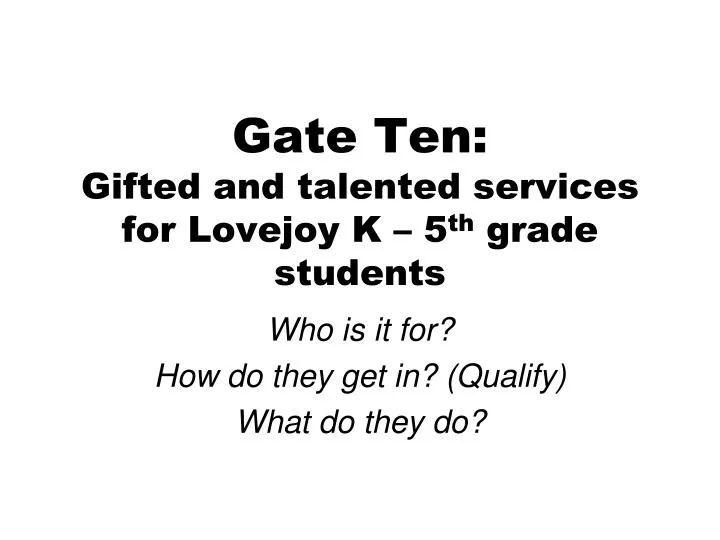 gate ten gifted and talented services for lovejoy k 5 th grade students