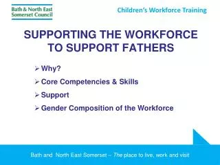 SUPPORTING THE WORKFORCE TO SUPPORT FATHERS