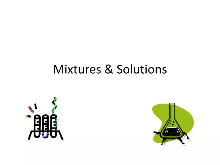 mixtures solutions