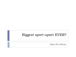 Biggest sport upset EVER?
