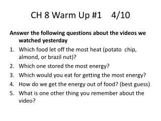 CH 8 Warm Up #1	 4/10