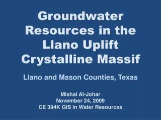 Groundwater Resources in the Llano Uplift Crystalline Massif Llano and Mason Counties, Texas