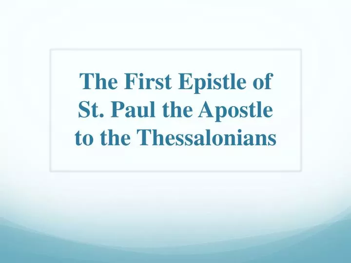 the first epistle of st paul the apostle to the thessalonians