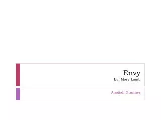 Envy By: Mary Lamb