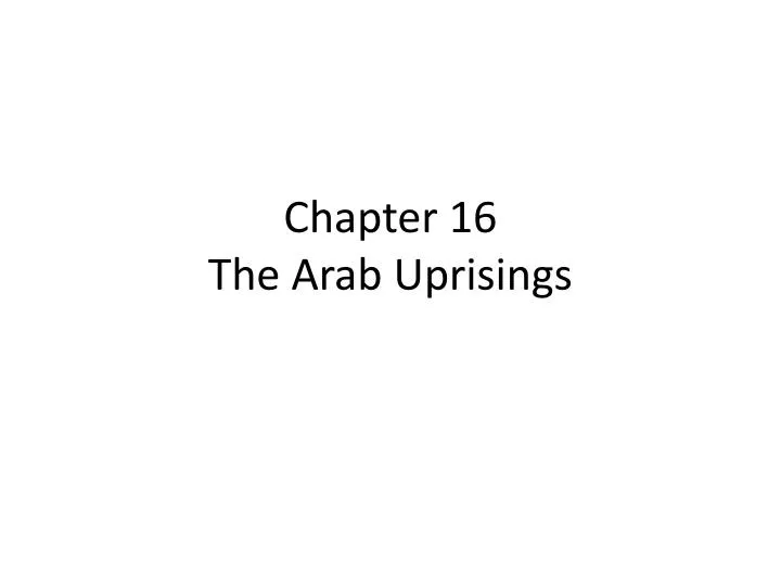 chapter 16 the arab uprisings