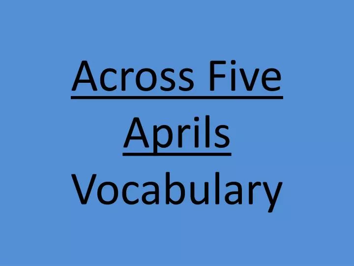 across five aprils vocabulary