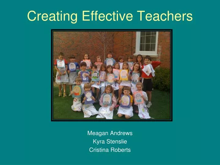 creating effective teachers