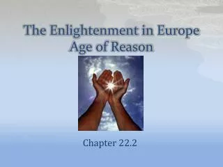 The Enlightenment in Europe Age of Reason
