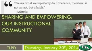 Sharing and empowering: our Instructional community