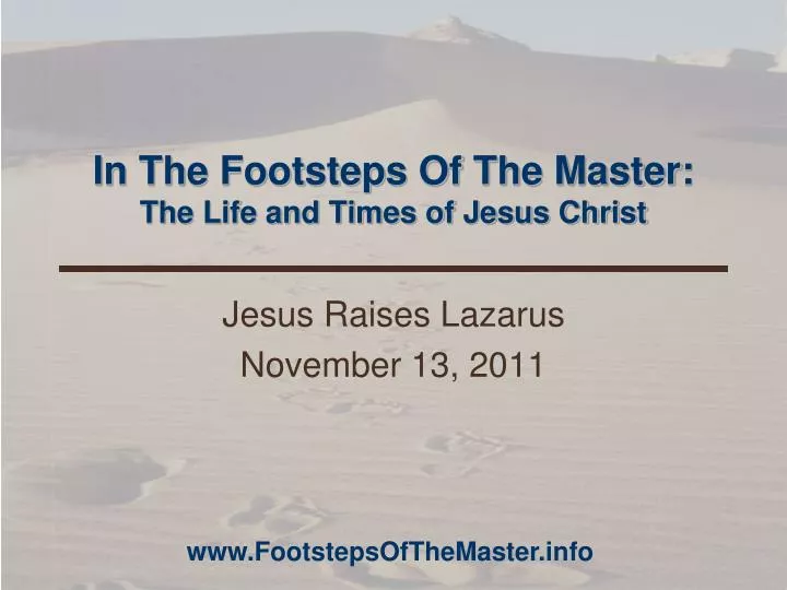 in the footsteps of the master the life and times of jesus christ