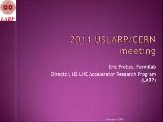 2011 USLARP/CERN meeting
