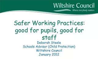 Safer Working Practices: good for pupils, good for staff
