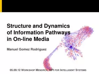 Structure and Dynamics of Information Pathways in On-line Media