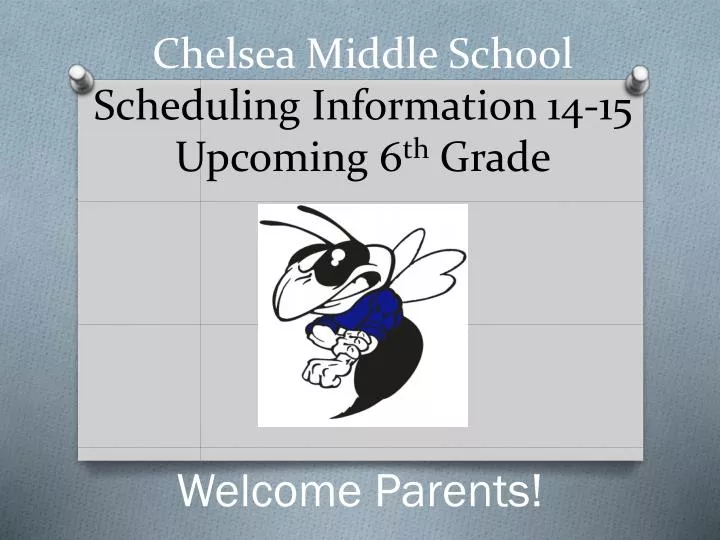 chelsea middle school scheduling information 14 15 upcoming 6 th grade