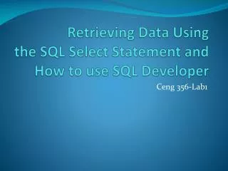 Retrieving Data Using the SQL Select Statement and How to use SQL Developer