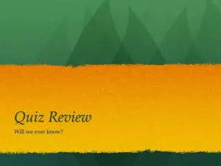 Quiz Review