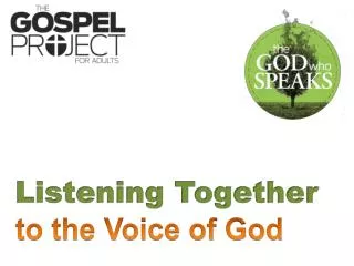 Listening Together t o the Voice of God