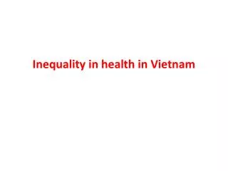 Inequality in health in Vietnam