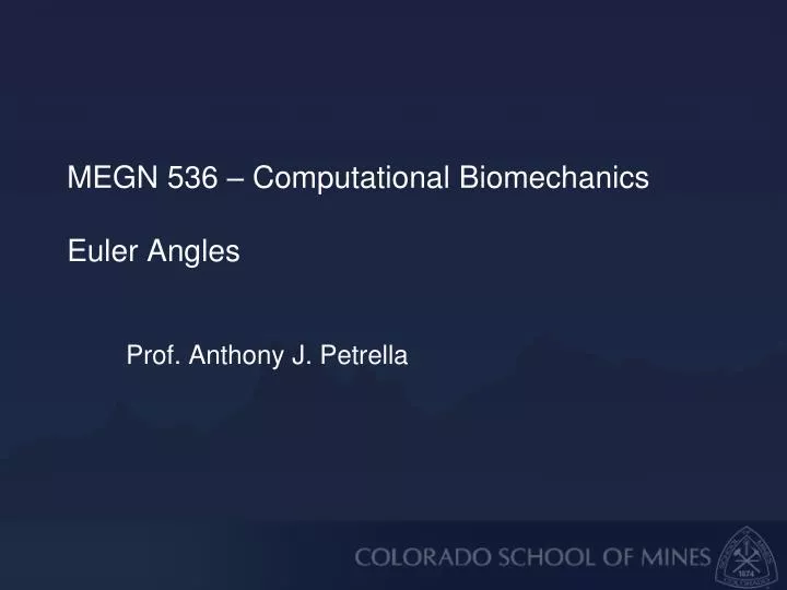 megn 536 computational biomechanics euler angles