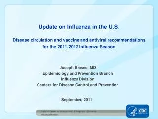Joseph Bresee, MD Epidemiology and Prevention Branch Influenza Division