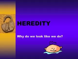 HEREDITY