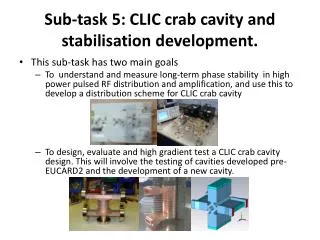 Sub-task 5: CLIC crab cavity and stabilisation development.