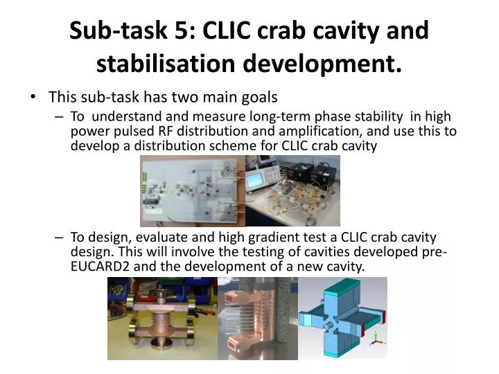 sub task 5 clic crab cavity and stabilisation development