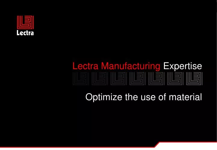 lectra manufacturing expertise
