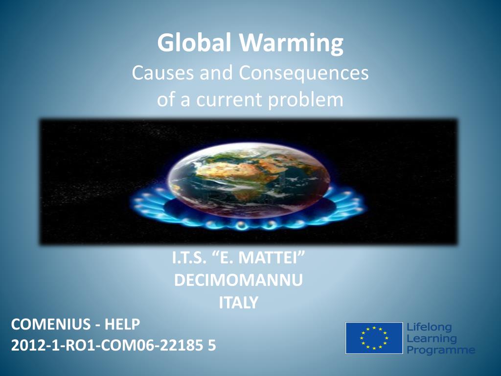 PPT - Global Warming Causes and Consequences of a current problem ...