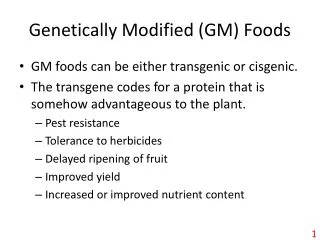 Genetically Modified (GM) Foods