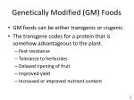 Genetically Modified (GM) Foods - slide 1