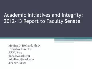 Academic Initiatives and Integrity: 2012-13 Report to Faculty Senate