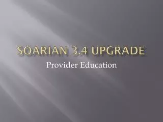 Soarian 3.4 Upgrade