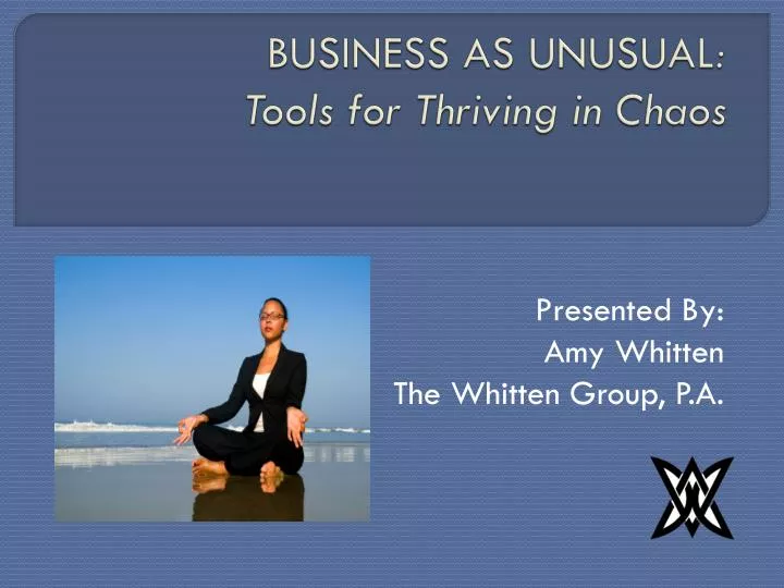 business as unusual tools for thriving in chaos