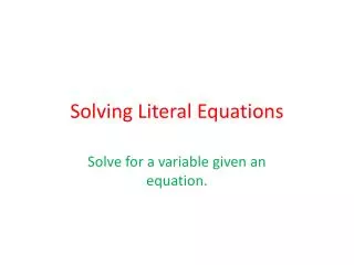 Solving Literal Equations