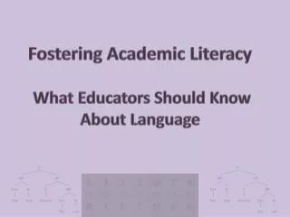 Fostering Academic Literacy What Educators Should Know About Language