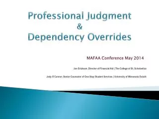 Professional Judgment &amp; Dependency Overrides