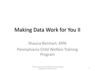 Making Data Work for You II