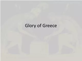 Glory of Greece