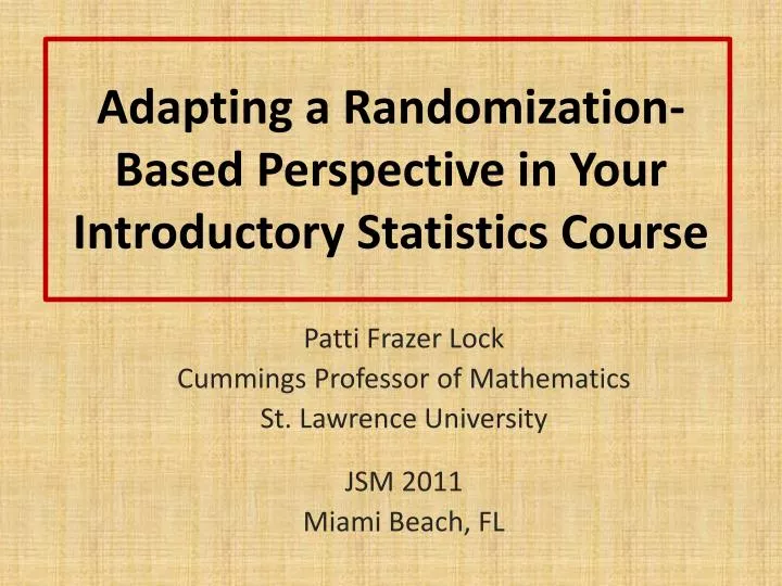 adapting a randomization based perspective in your introductory statistics course