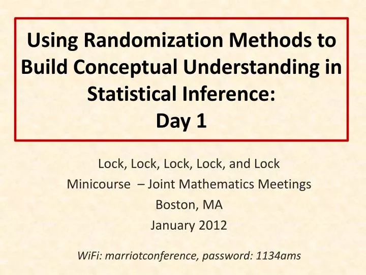 using randomization methods to build conceptual understanding in statistical inference day 1