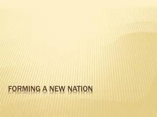 Forming a new nation