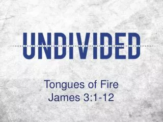 Tongues of Fire James 3:1-12