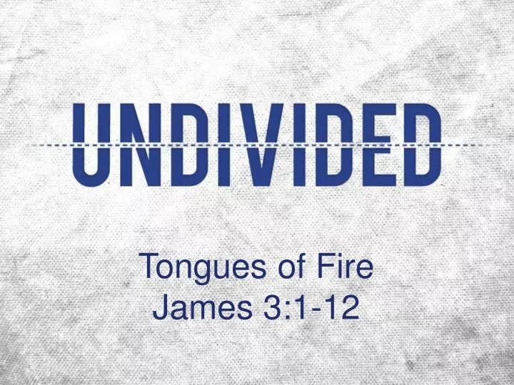 tongues of fire james 3 1 12