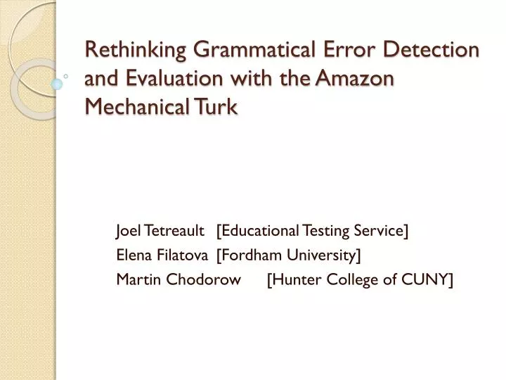 rethinking grammatical error detection and evaluation with the amazon mechanical turk