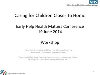 Caring for Children Closer To Home Early Help Health Matters Conference 19 June 2014 Workshop